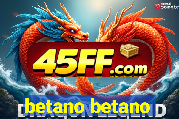 betano betano
